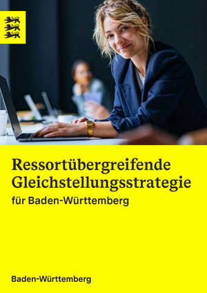 Ressortübergreifende Gleichstellungsstrategie für Baden-Württemberg
