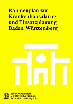 Rahmenplan zur Krankenhausalarm- und Einsatzplanung Baden-Württemberg