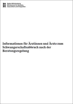 Informationen für Ärztinnen und Ärzte zum Schwangerschaftsabbruch nach der Beratungsregelung